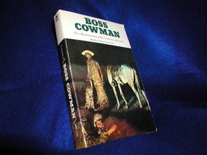 Boss Cowman: The Recollections Of Ed Lemmon, 18571946,New