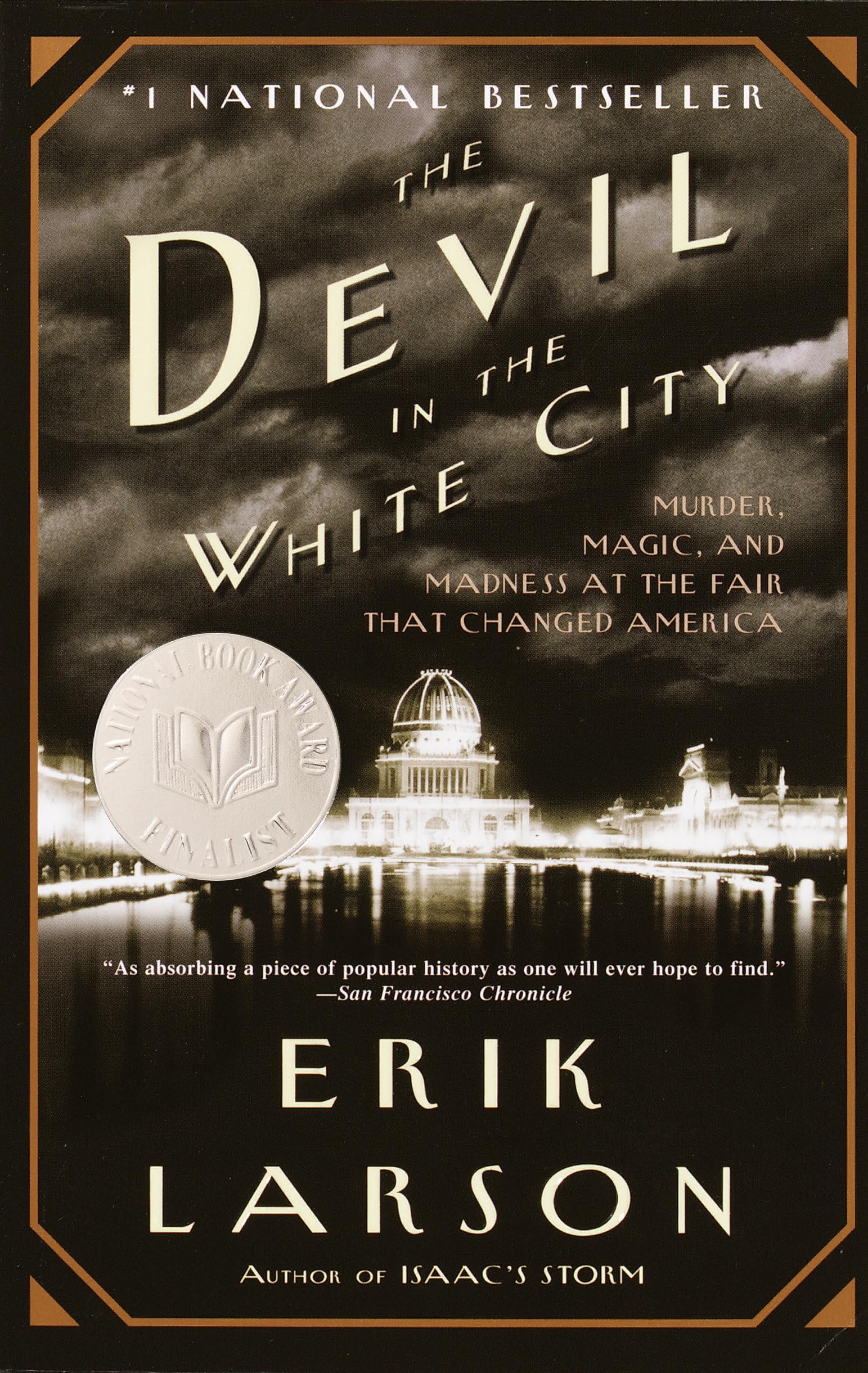 The Devil in the White City: Murder, Magic, and Madness at the Fair That Changed America,New