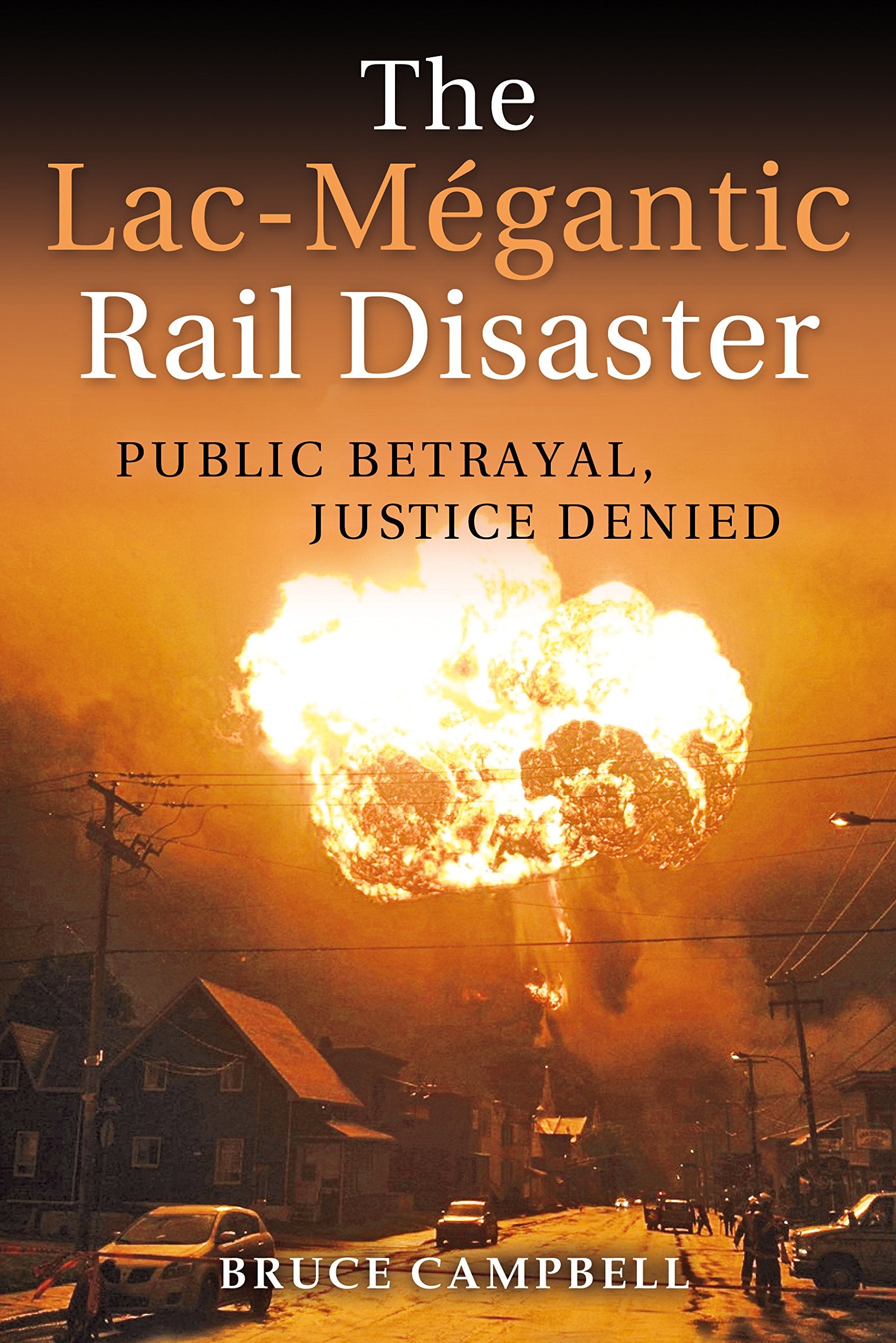The Lacm?Antic Rail Disaster: Public Betrayal, Justice Denied