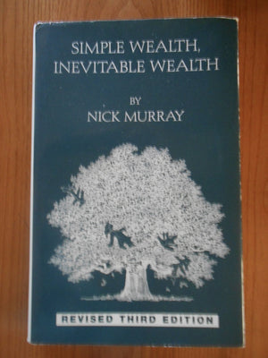 Simple Wealth, Inevitable Wealth, Revised Edition,New
