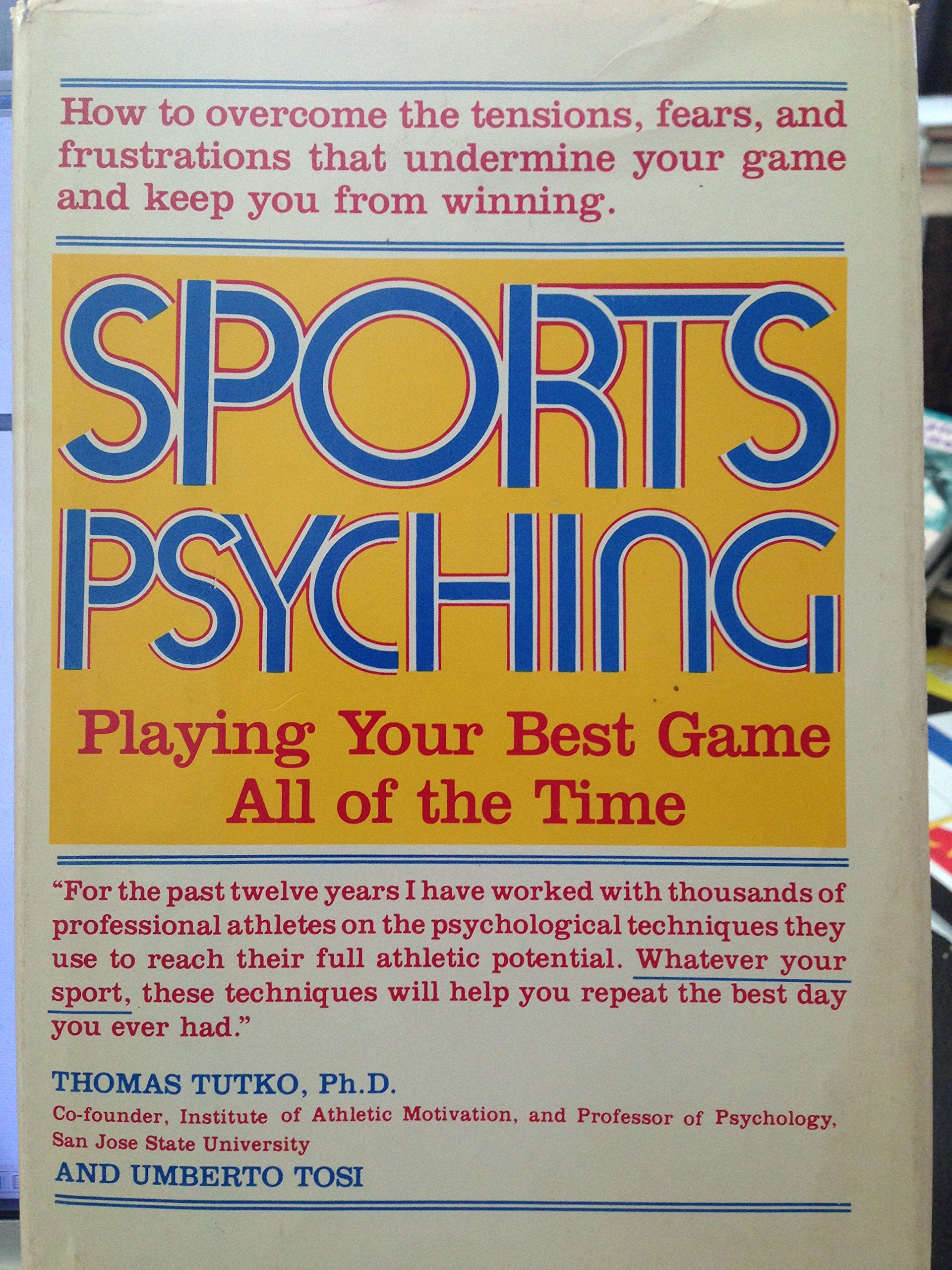 Sports Psyching: Playing Your Best Game All of the Time,Used