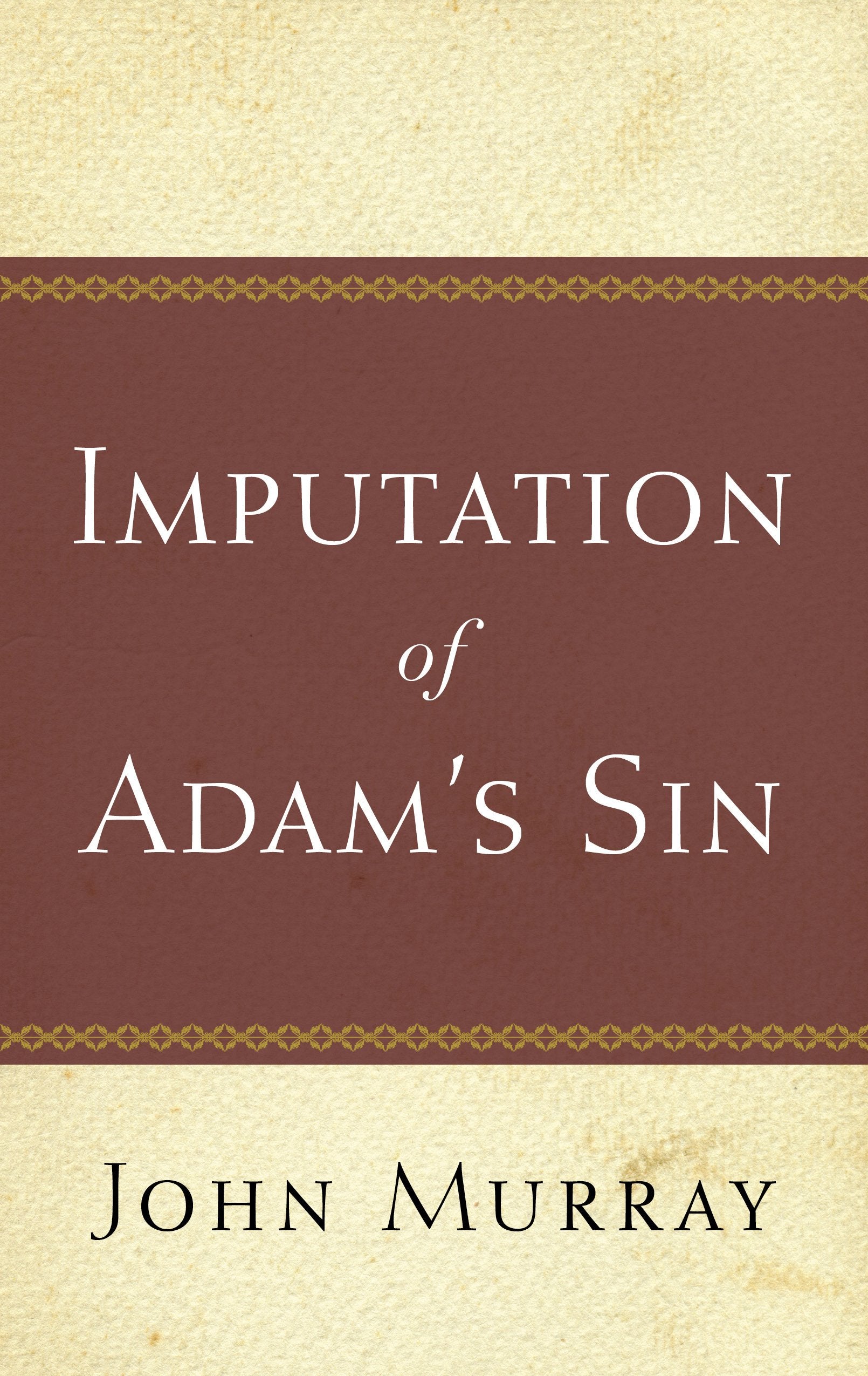 Imputation Of Adam'S Sin,New