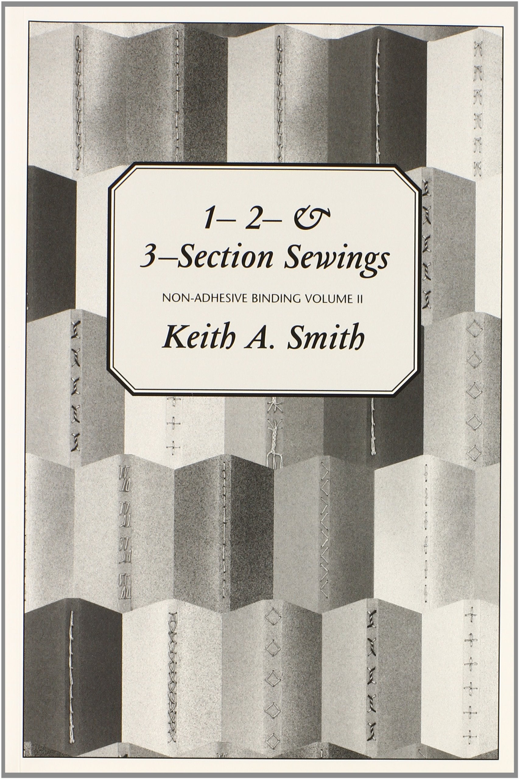 Nonadhesive Binding, Vol. 2: 1 2 & 3Section Sewings