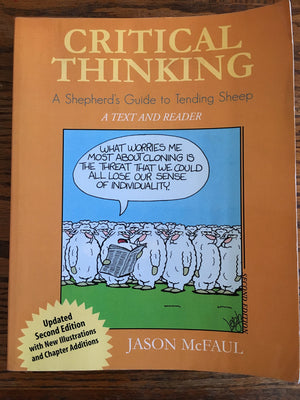 Critical Thinking: A Shepherd's Guide to Tending Sheep: A Text and Reader,Used