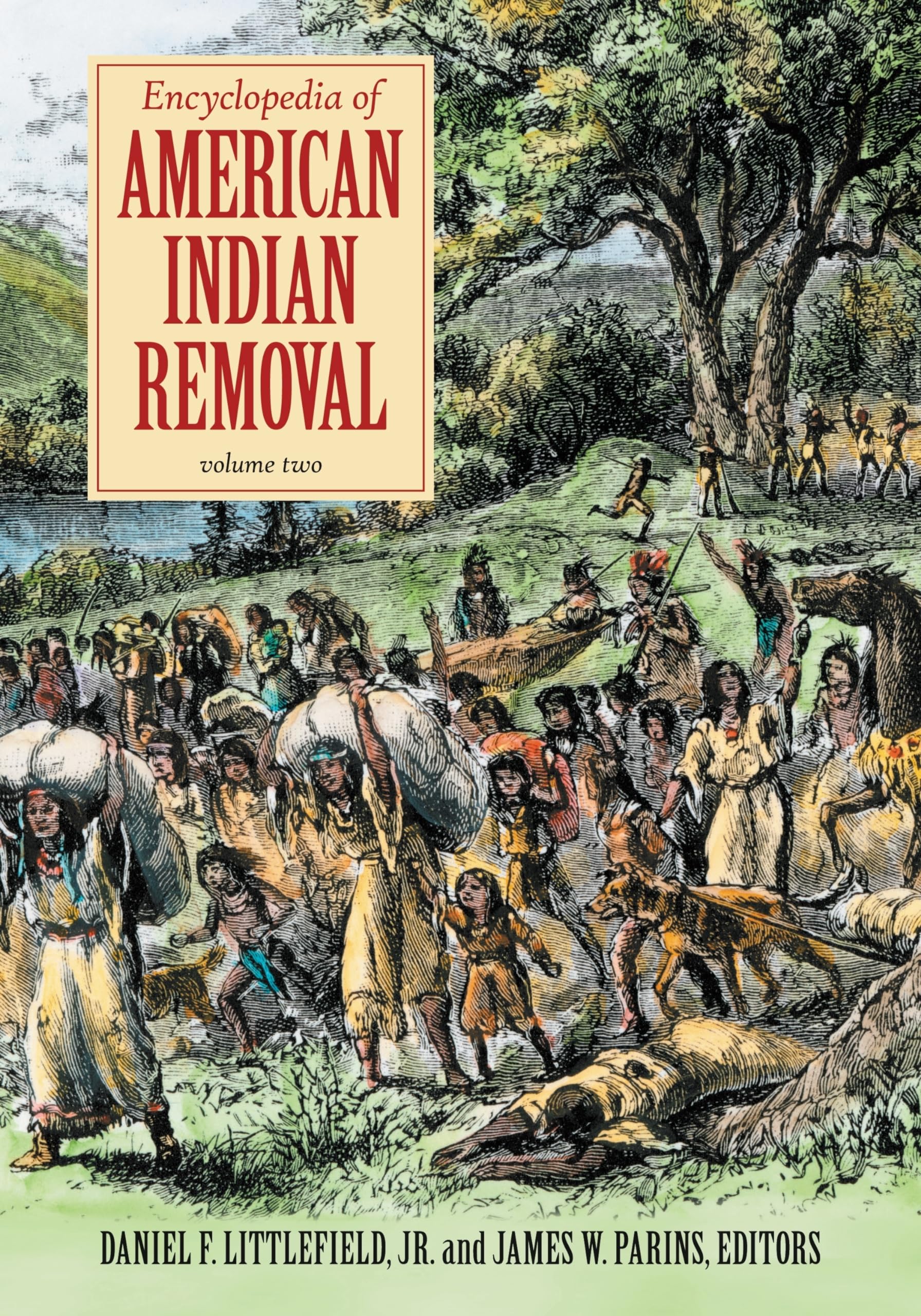 Encyclopedia of American Indian Removal: 2 volumes,Used