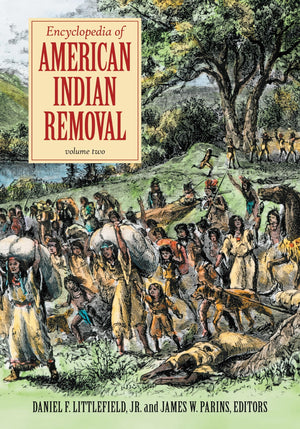 Encyclopedia of American Indian Removal: 2 volumes,Used