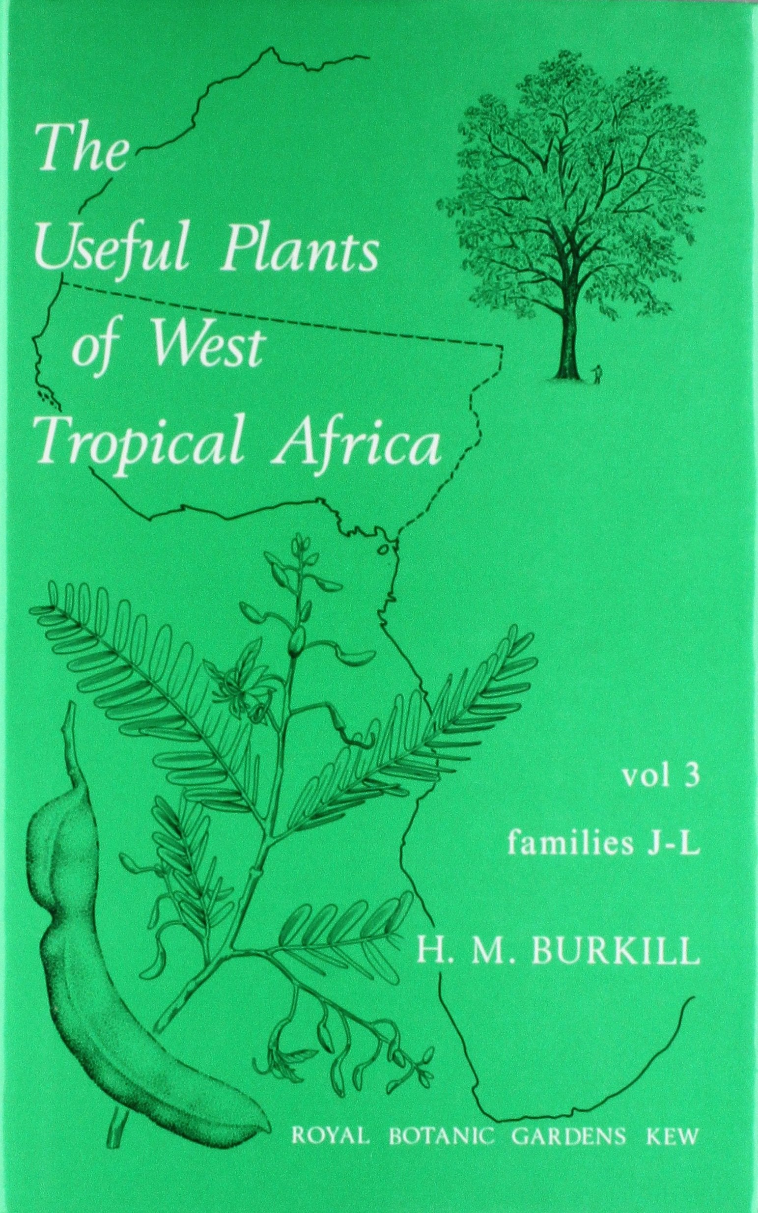 Useful Plants of West Tropical Africa Volume 3,Used