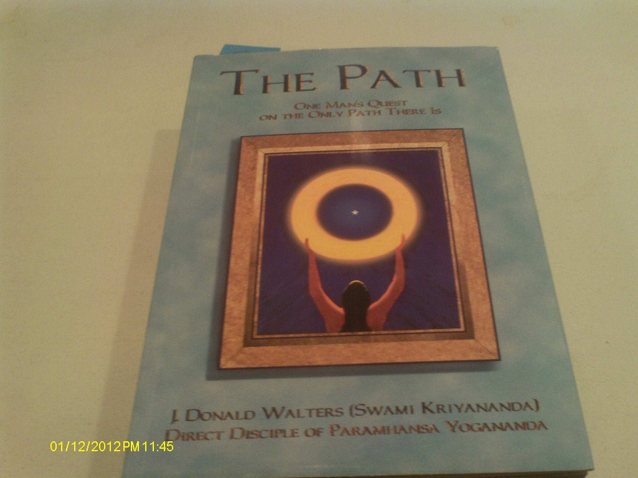 The Path: One Man's Quest on the Only Path There is,Used