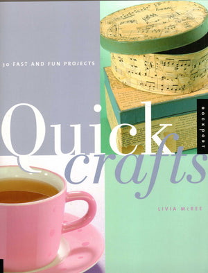 Quick Crafts: 30 Fast and Fun Projects,Used