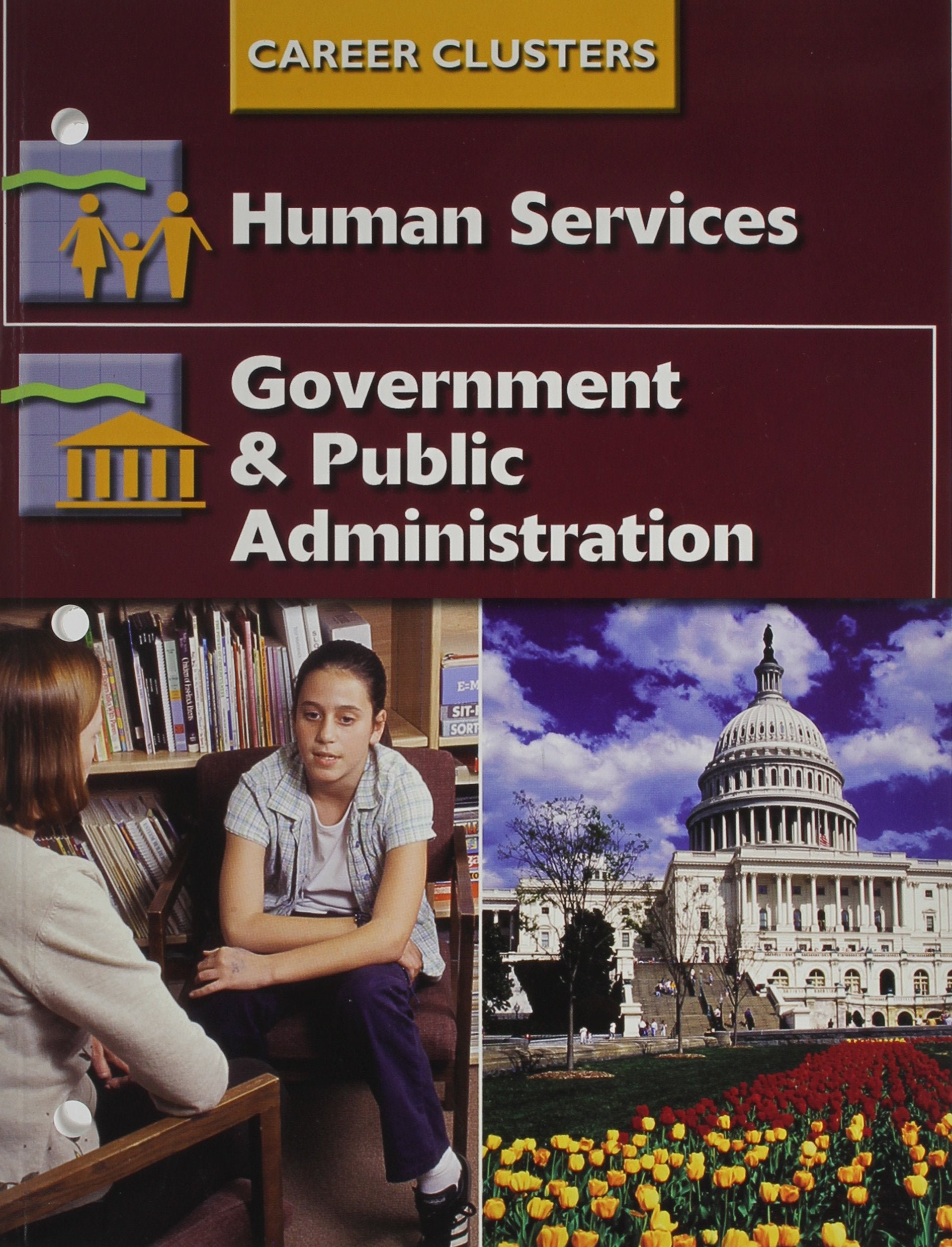 Succeeding In The World Of Work, Career Clusters, Human Services; Government And Public Administration (Succeeding In The Wow)