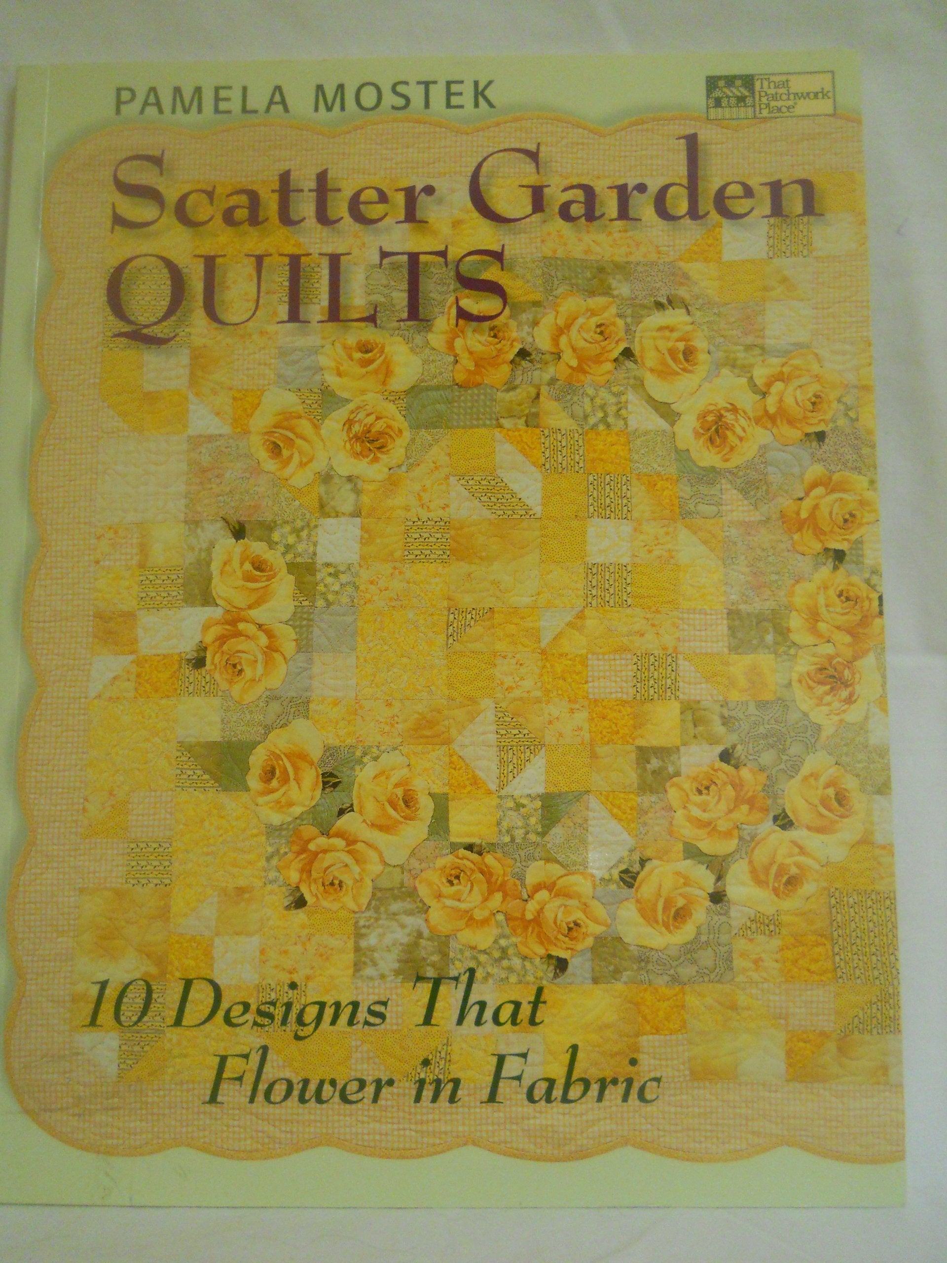 Scatter Garden Quilts: 10 Designs That Flower In Fabric,Used
