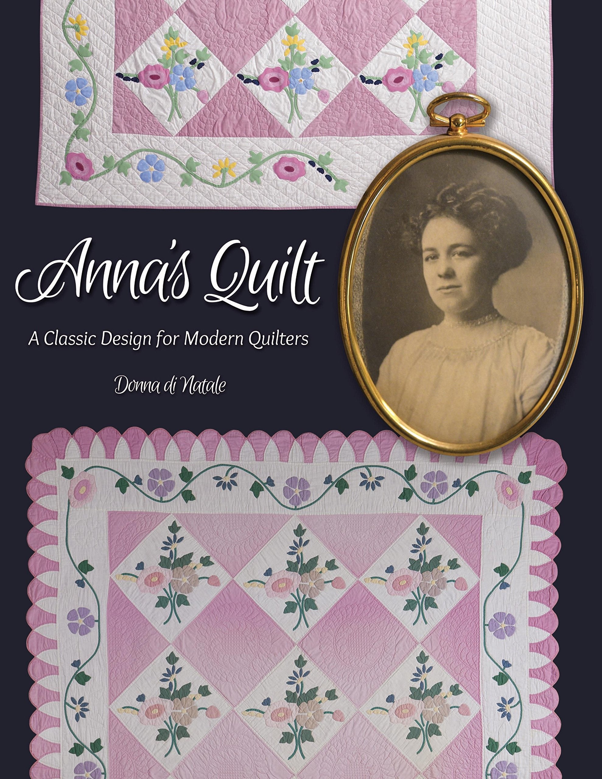 Anna'S Quilt: A Classic Design For Modern Quilters,Used