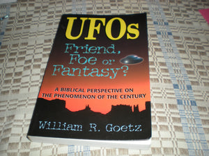 Ufos Friend, Foe or Fantasy?: A Biblical Perspective on the Phenomenon of the Century,Used