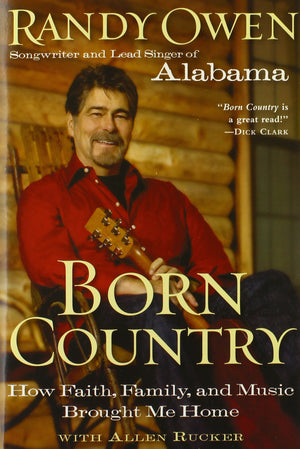 Born Country: How Faith, Family, And Music Brought Me Home,New