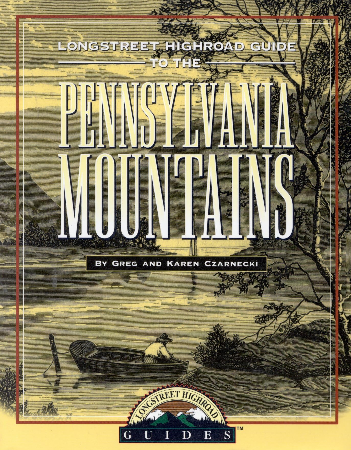 Longstreet Highroad Guide to the Pennsylvania Mountains (Longstreet Highlands Innactive Series),Used