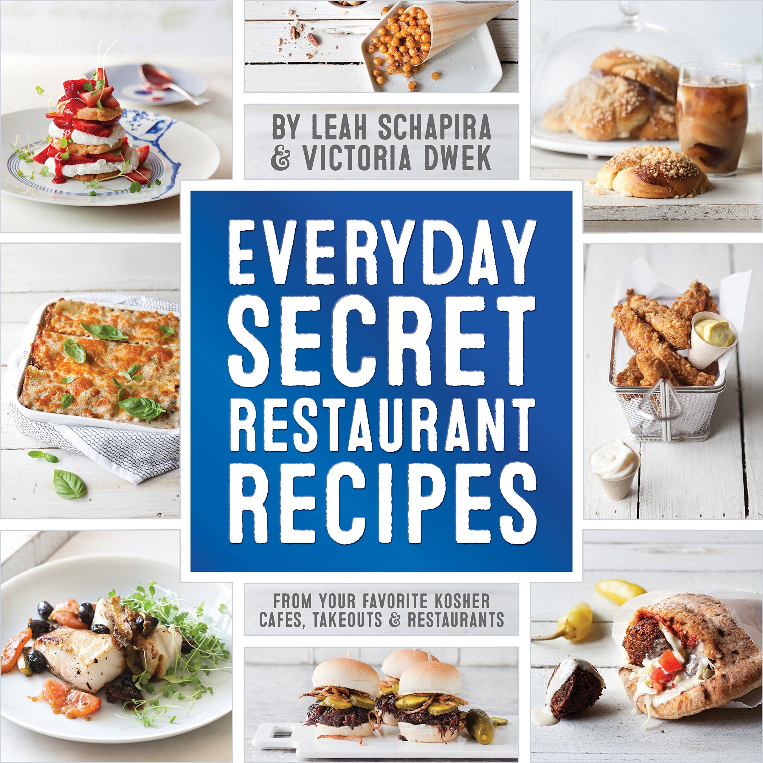 Everyday Secret Restaurant Recipes: From Your Favorite Kosher Cafes, Takeouts & Restaurants,Used