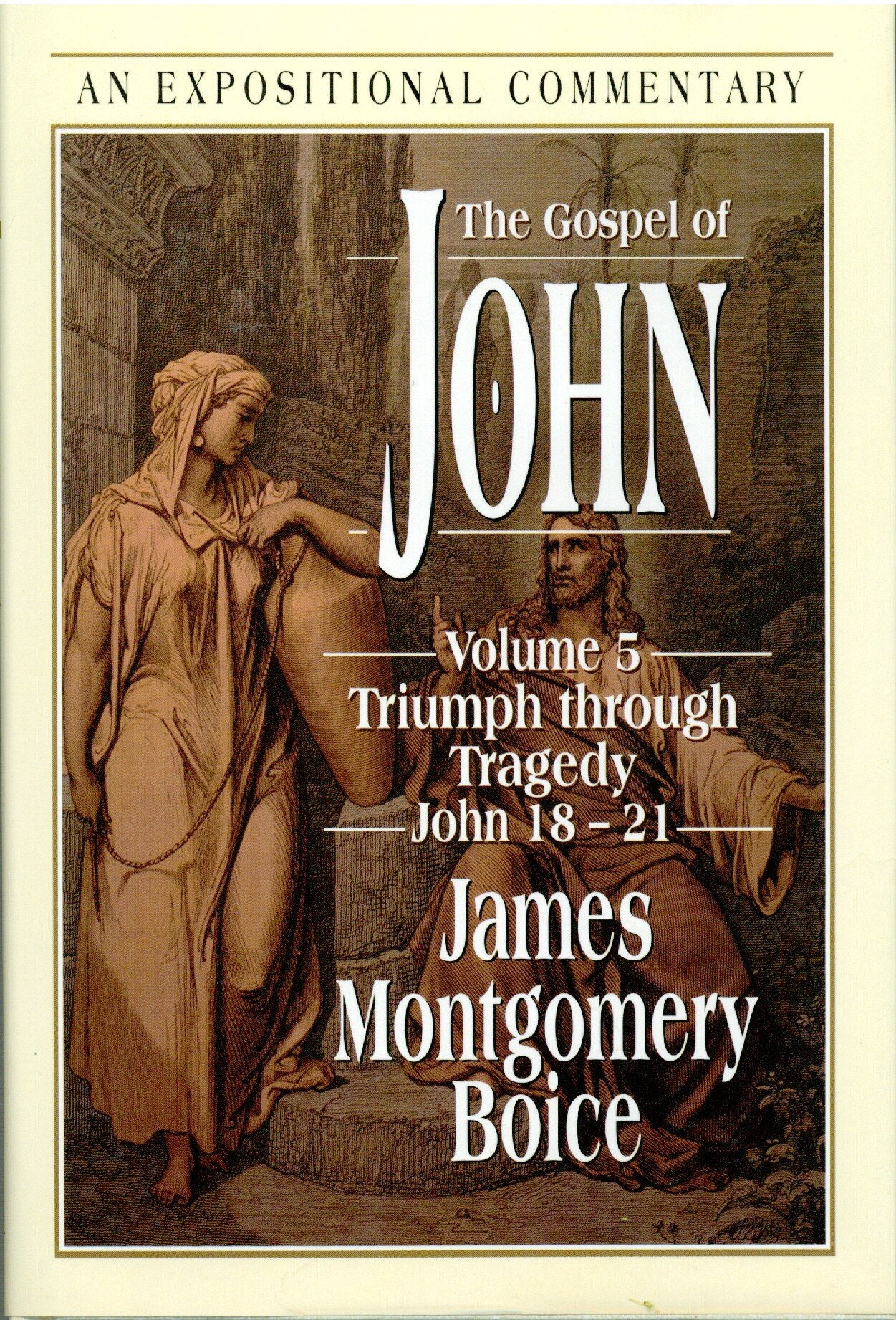 The Gospel Of John, Vol. 5: Triumph Through Tragedy, John 1821,Used