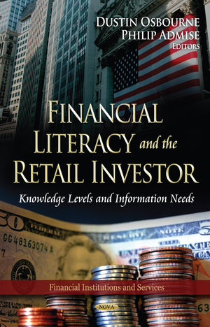 Financial Literacy And The Retail Investor: Knowledge Levels And Information Needs (Financial Institutions And Services),Used