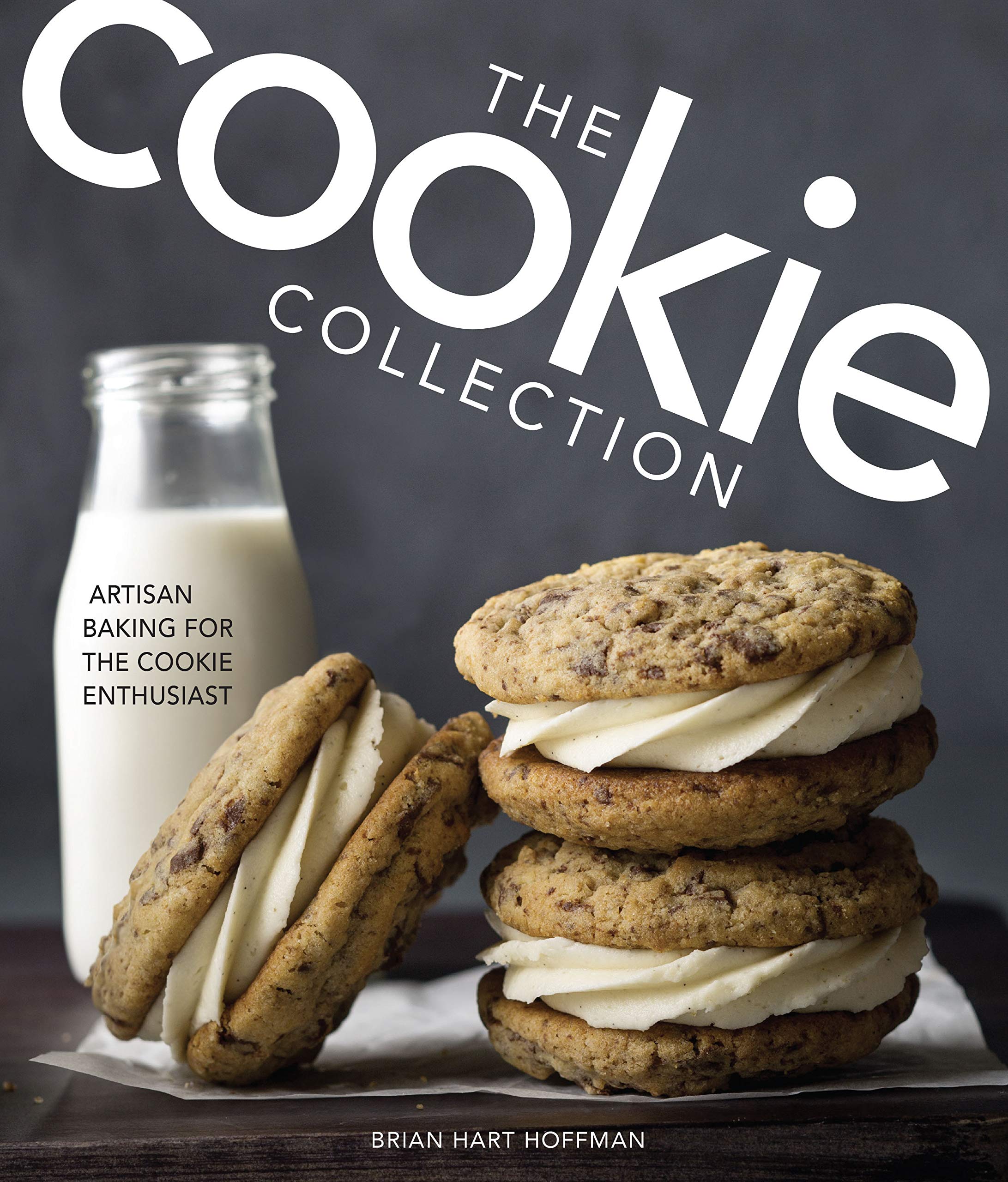 The Cookie Collection: Artisan Baking For The Cookie Enthusiast (The Bake Feed)