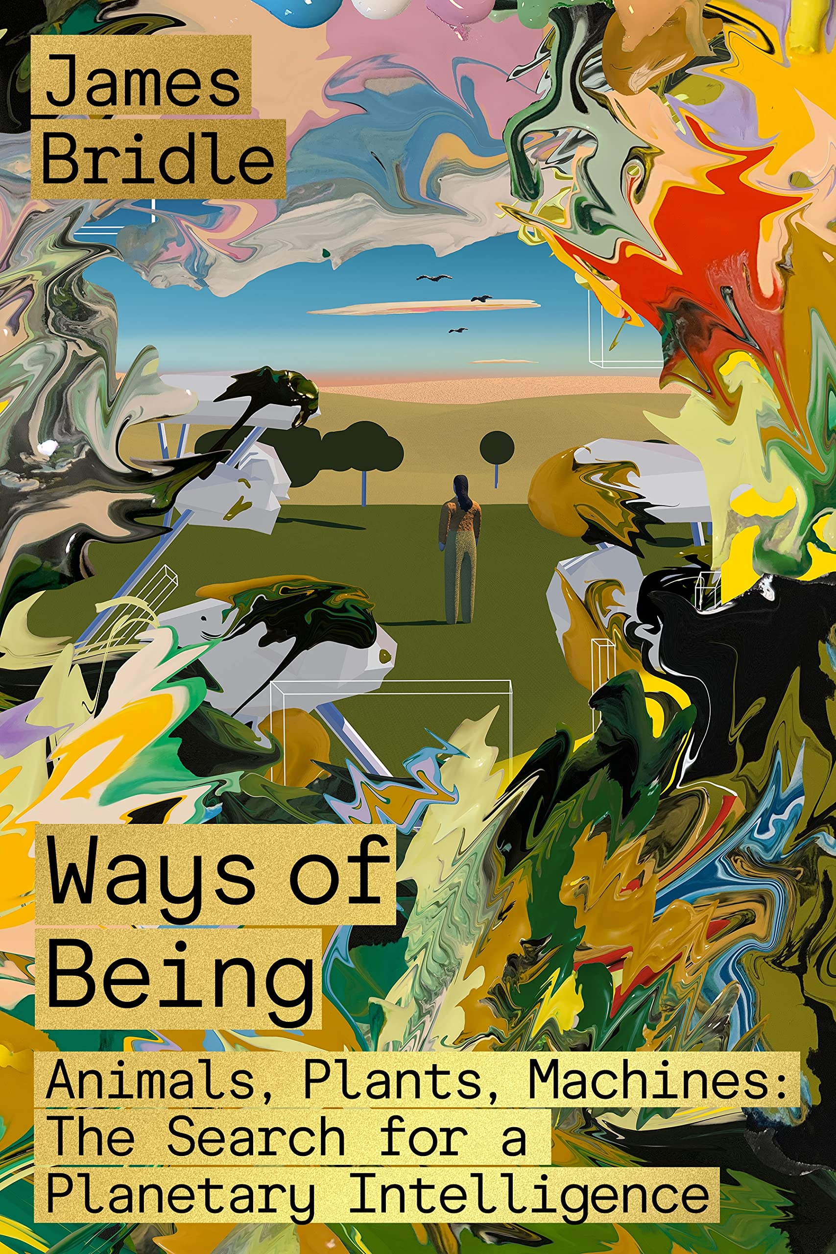 Ways Of Being: Animals, Plants, Machines: The Search For A Planetary Intelligence-used
