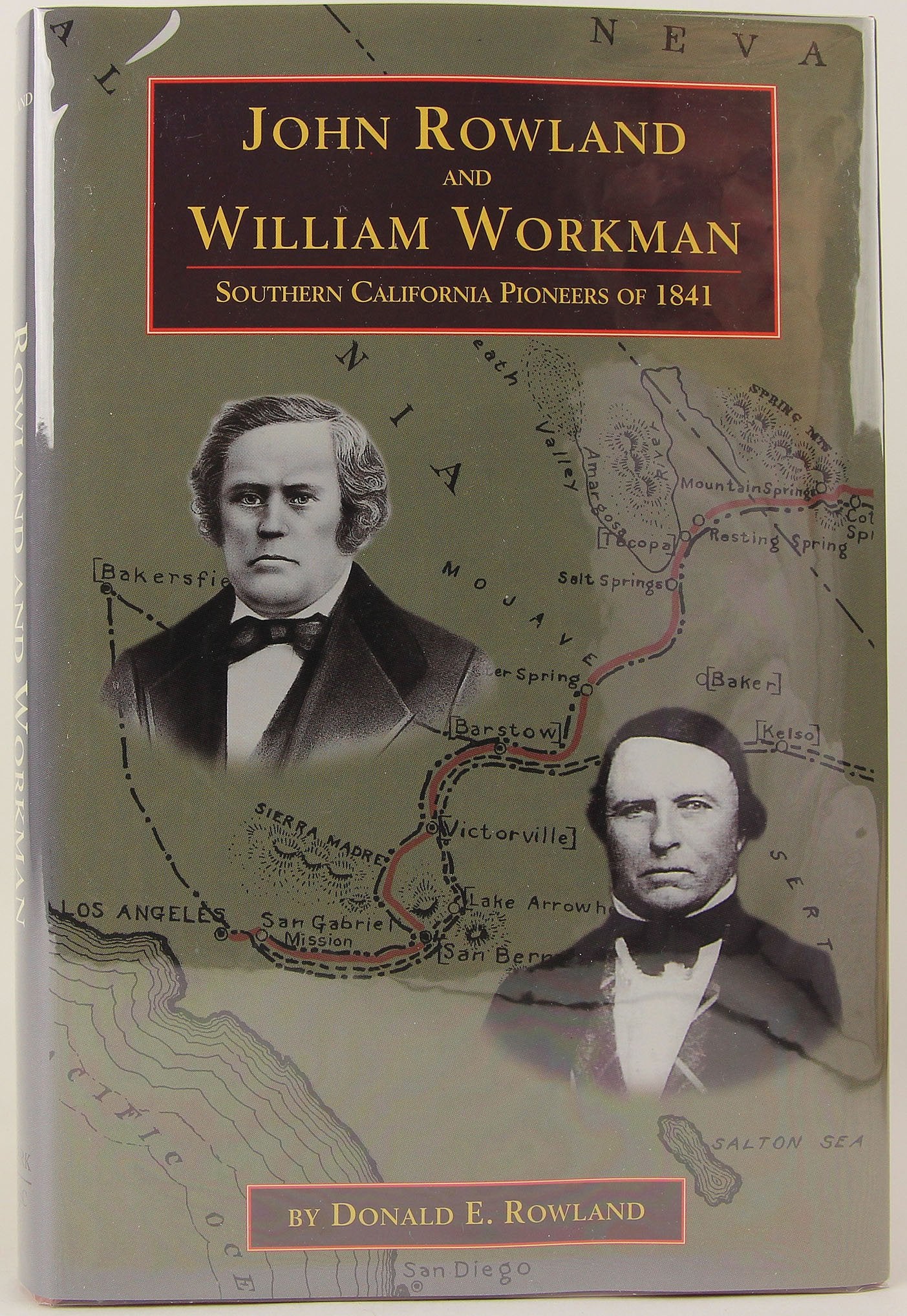 John Rowland and William Workman: Southern California Pioneers of 1841 (Western Frontiersmen Series),New