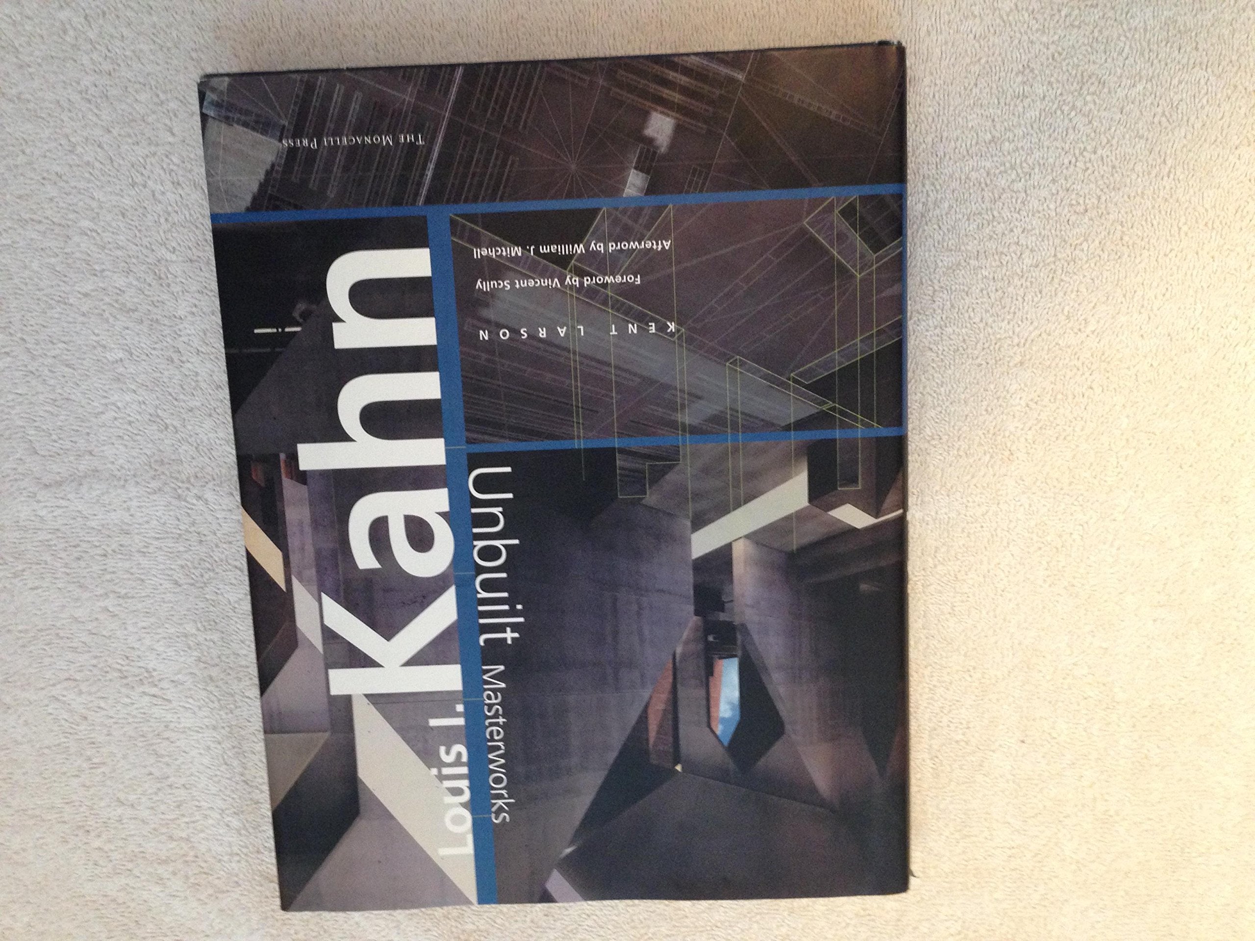 Louis I. Kahn : Unbuilt Masterworks
