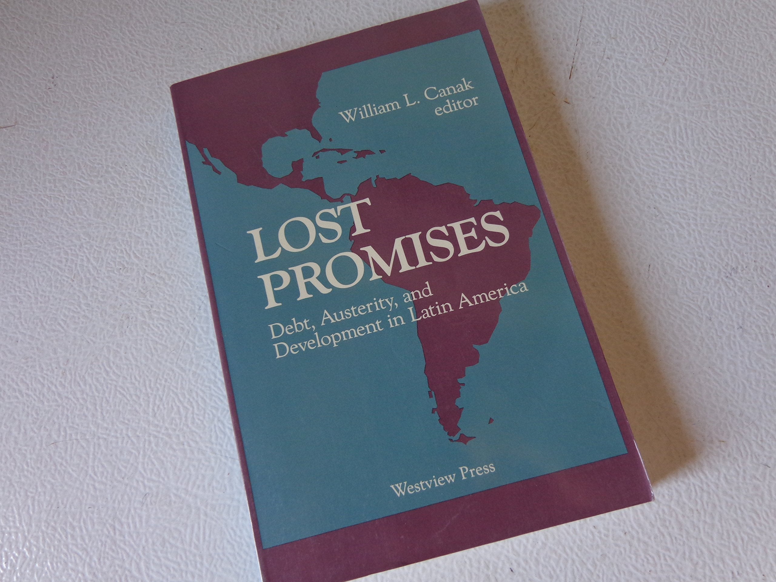 Lost Promises: Debt, Austerity, And Development In Latin America,Used