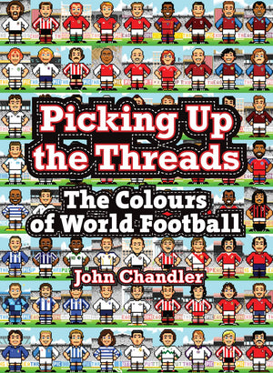 Picking Up the Threads: The Colours of World Football,Used