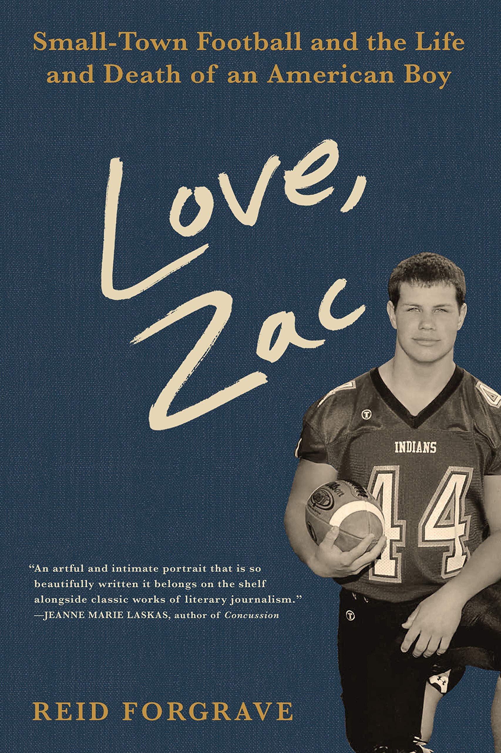 Love, Zac: SmallTown Football and the Life and Death of an American Boy
