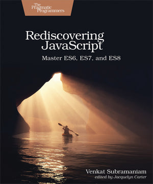 Rediscovering JavaScript: Master ES6, ES7, and ES8,Used