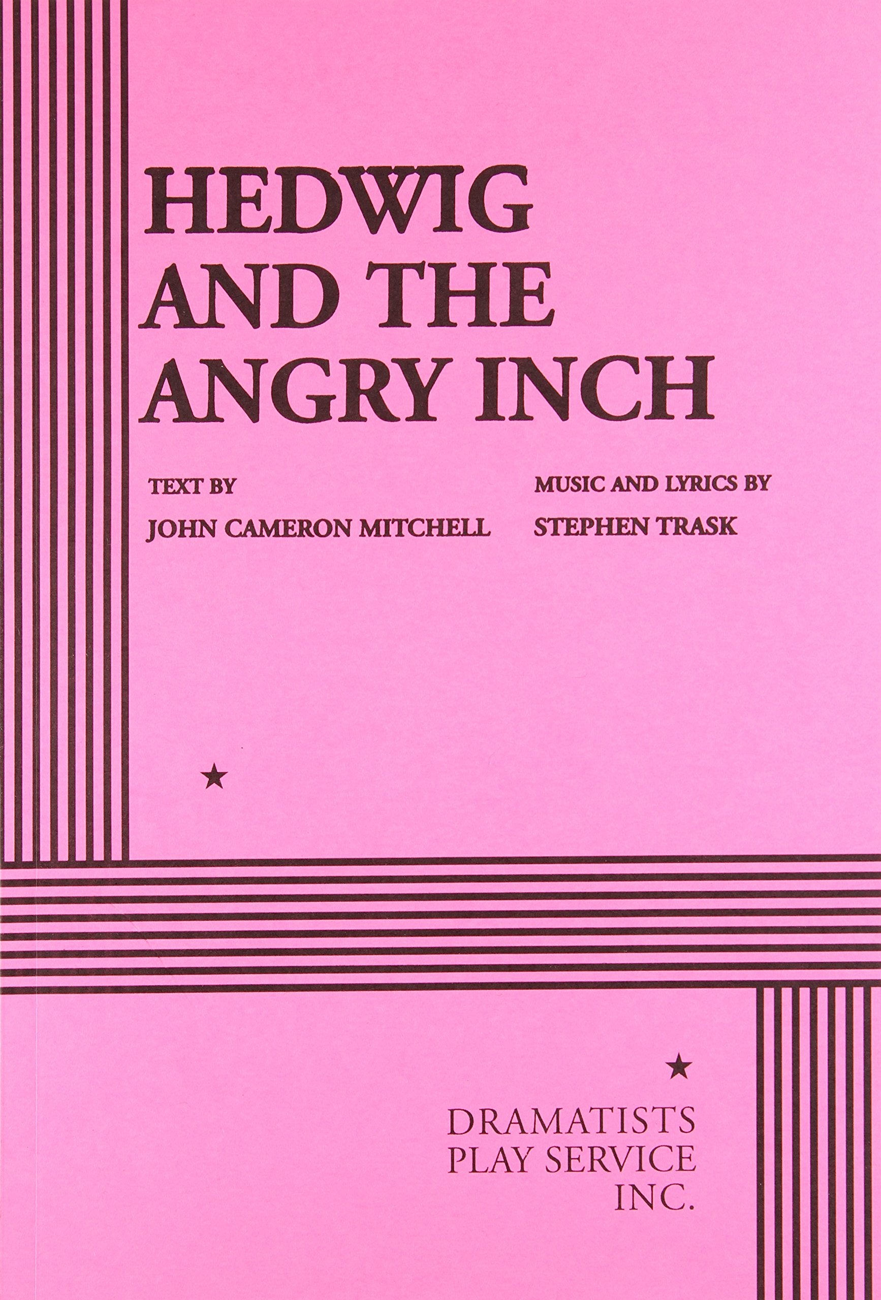Hedwig and the Angry Inch (Acting Edition for Theater Productions),Used