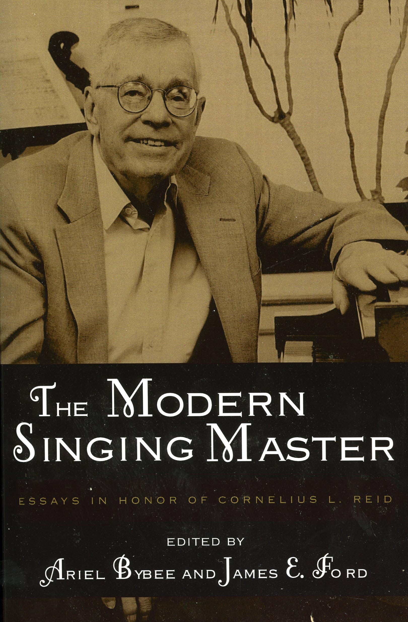 The Modern Singing Master: Essays In Honor Of Cornelius L. Reid,Used