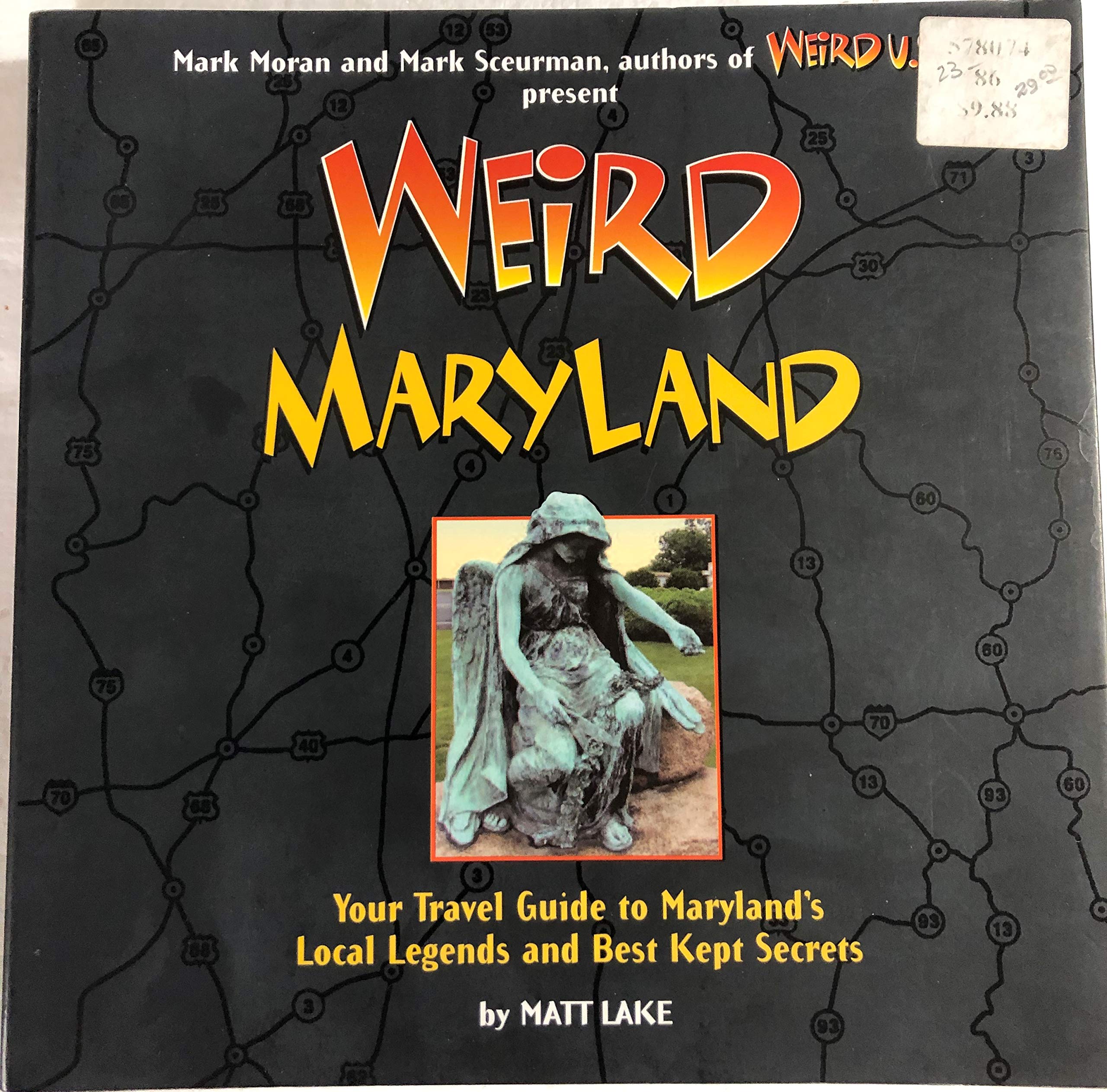 Weird Maryland: Your Guide to Maryland's Local Legends and Best Kept Secrets,New