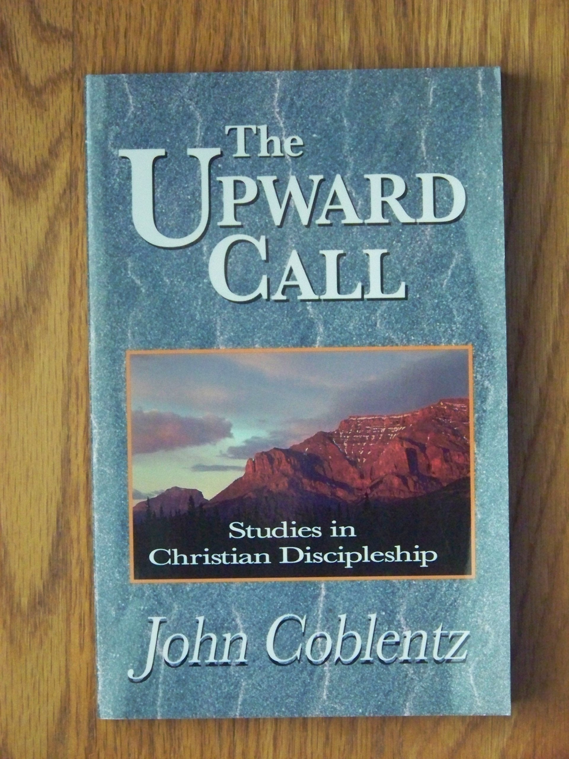 The upward call: Studies in Christian discipleship,Used