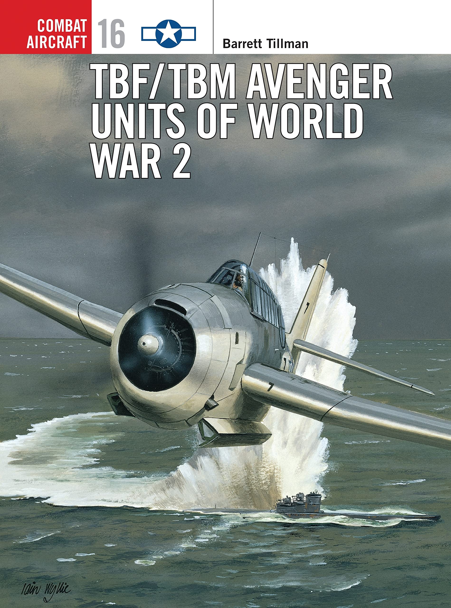 TBF/TBM Avenger Units of World War 2 (Osprey Combat Aircraft 16),Used