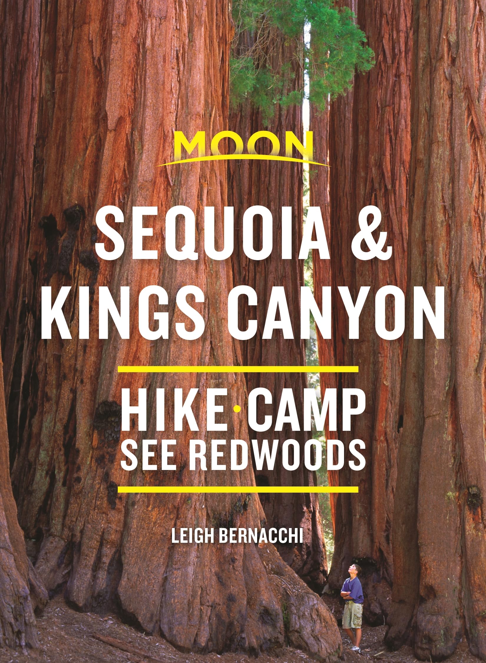 Moon Sequoia & Kings Canyon: Hiking, Camping, Waterfalls & Big Trees (Travel Guide)