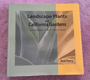 Landscape Plants for California Gardens,New