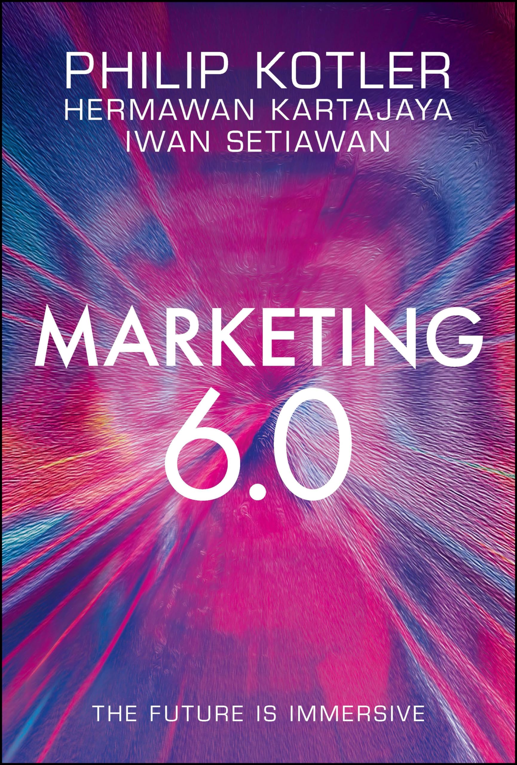 Marketing 6.0: The Future Is Immersive,Used