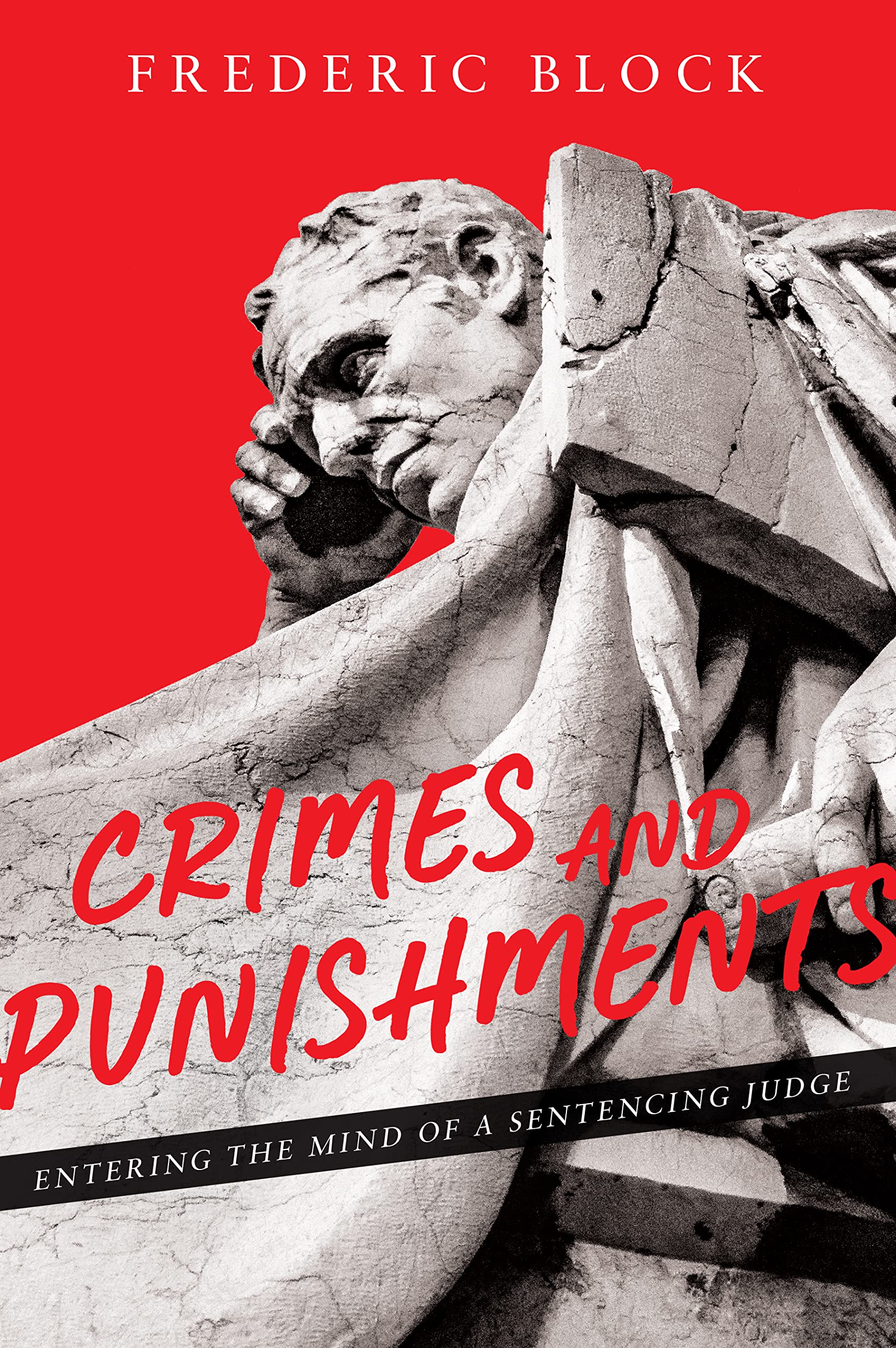Crimes and Punishments: Entering the Mind of a Sentencing Judge: Entering the Mind of a Sentencing Judge,Used