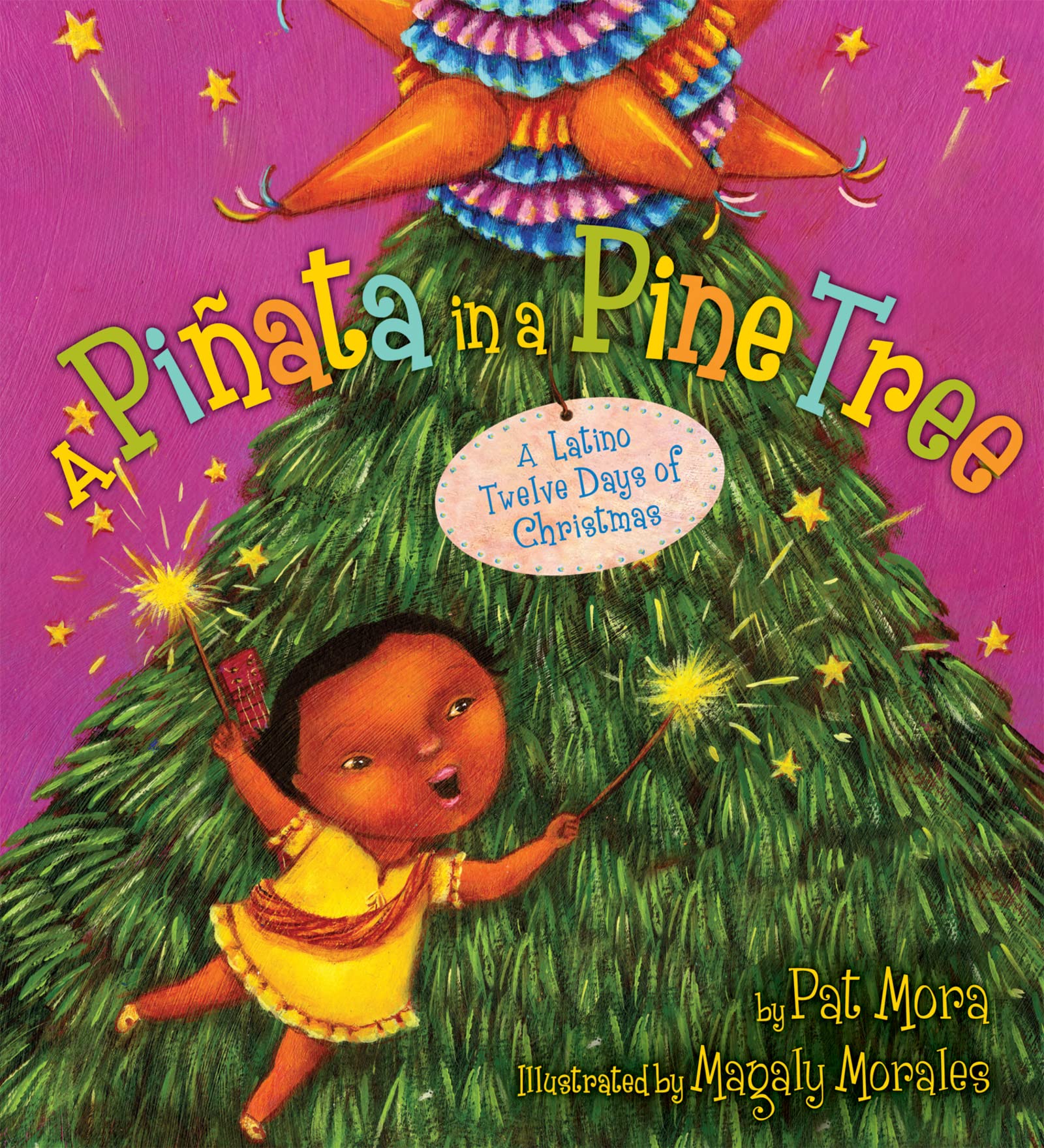 A Piata In A Pine Tree: A Latino Twelve Days Of Christmas,New