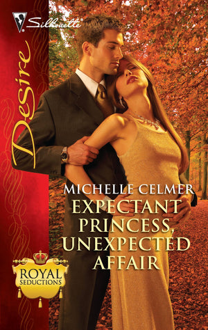 Expectant Princess, Unexpected Affair (Royal Seductions, 8),Used