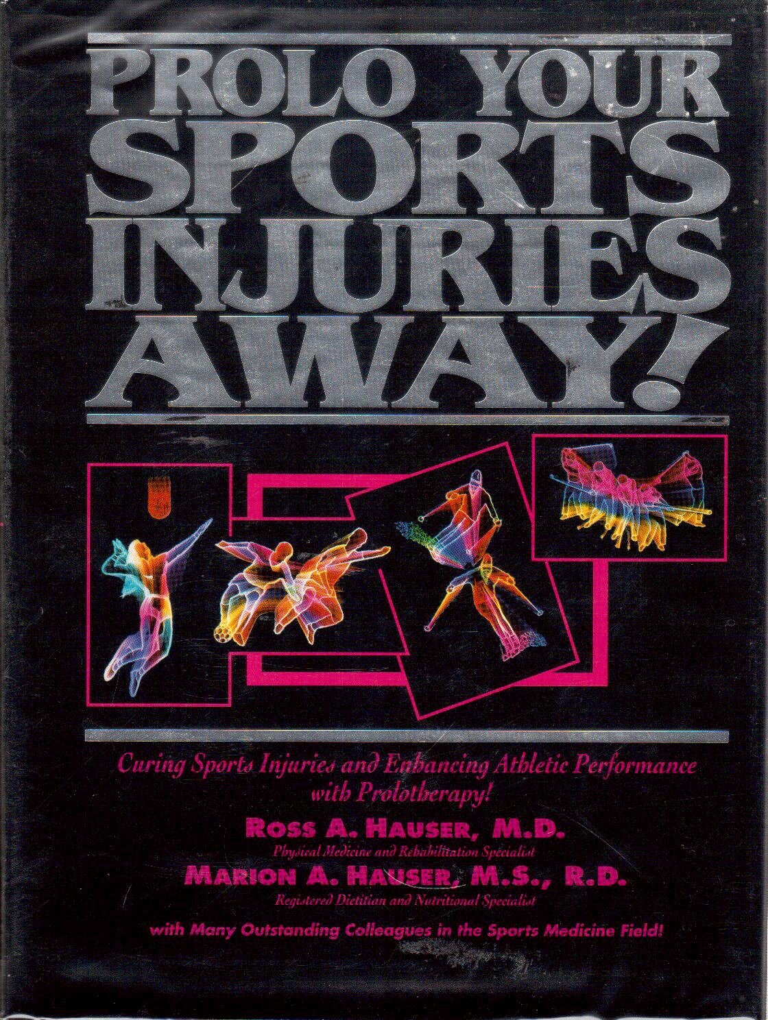 Prolo Your Sports Injuries Away!,Used