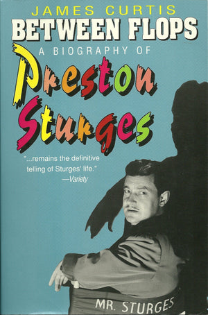 Between Flops: A Biography Of Preston Sturges,Used