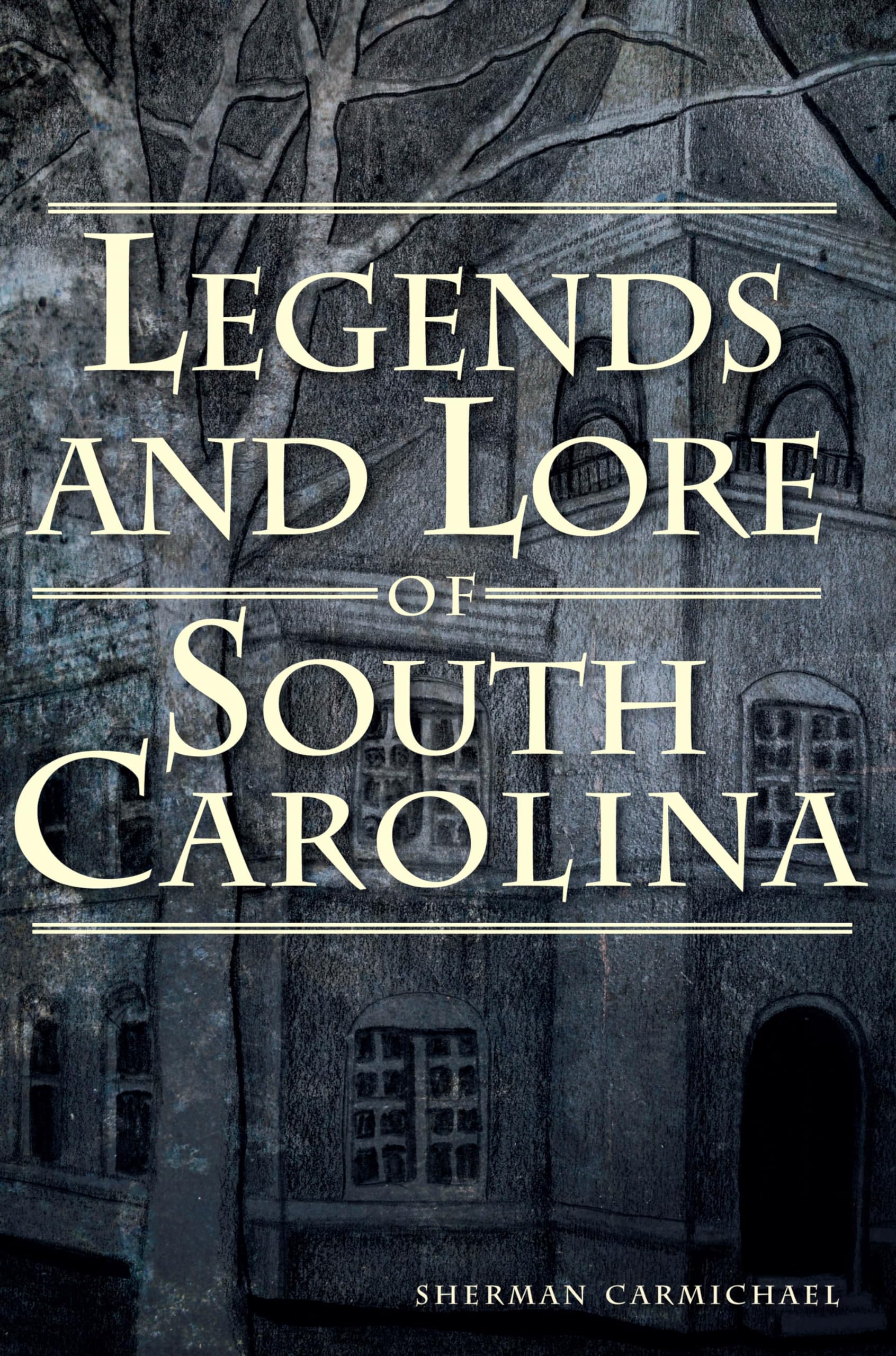 Legends And Lore Of South Carolina,Used
