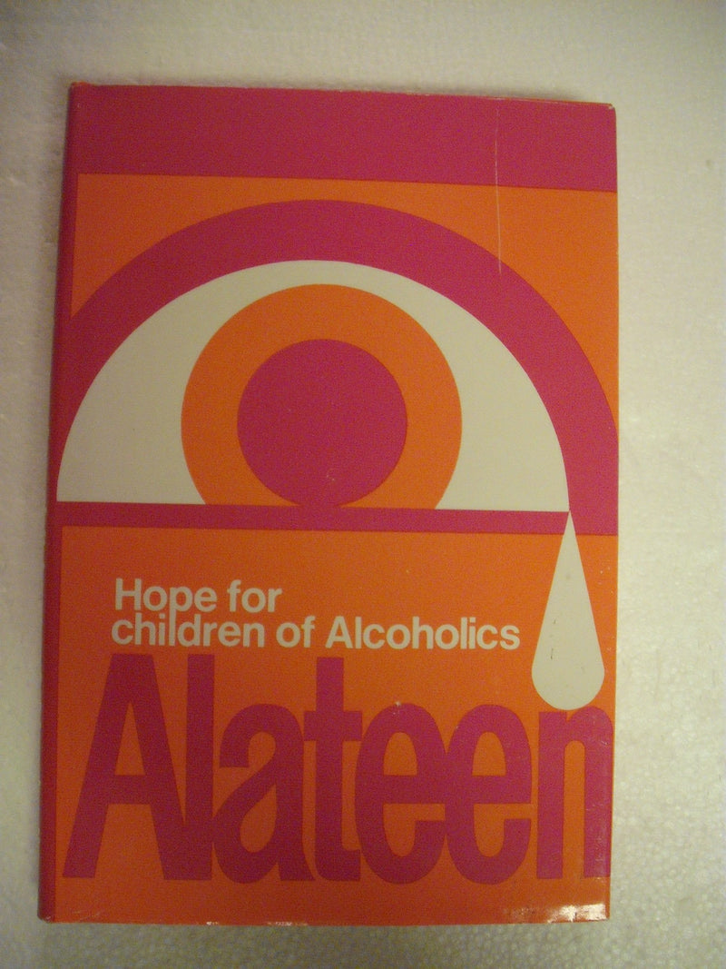 Alateen: Hope For Children Of Alcoholics