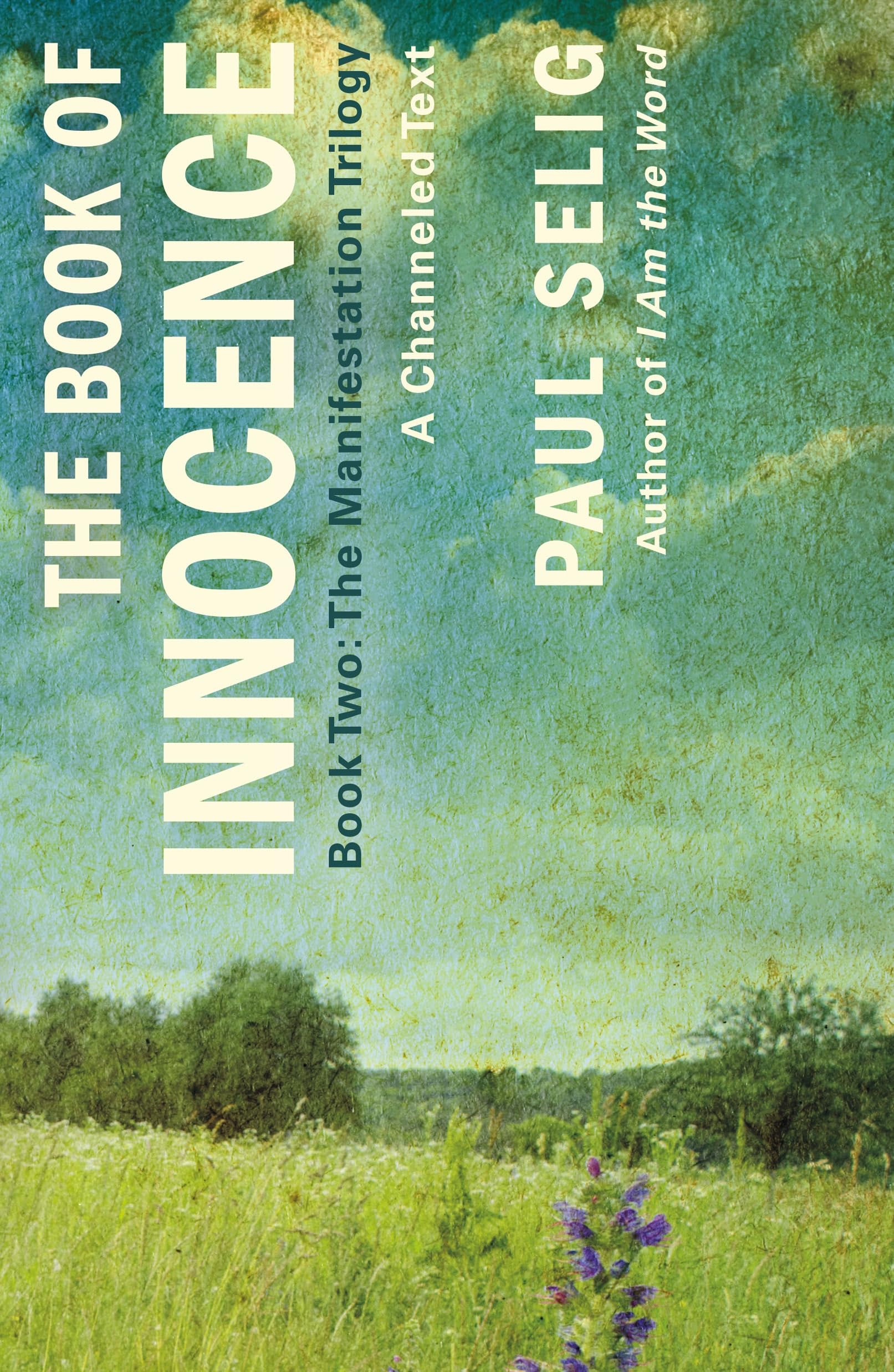Book of Innocence: A Channeled Text (The Manifestation Trilogy, 2),New