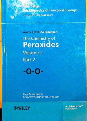 The Chemistry of Peroxides, Parts 1 and 2, 2 Volume Set (Patai's Chemistry of Functional Groups),New