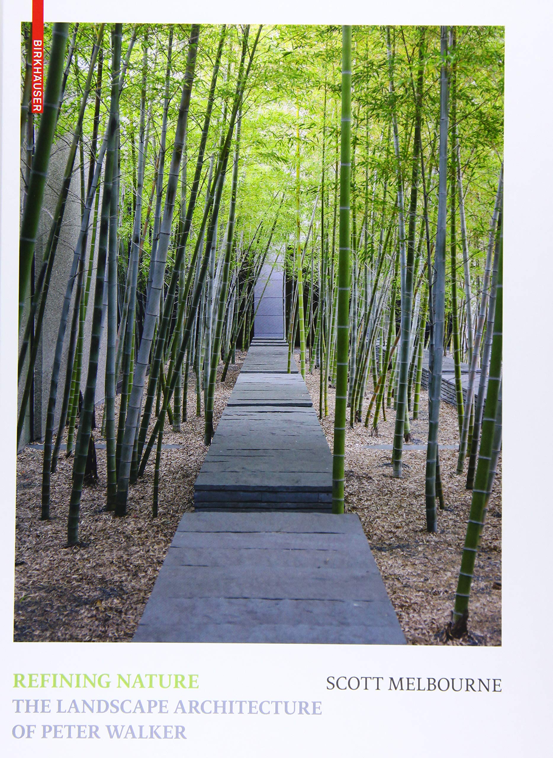 Refining Nature: The Landscape Architecture of Peter Walker,Used