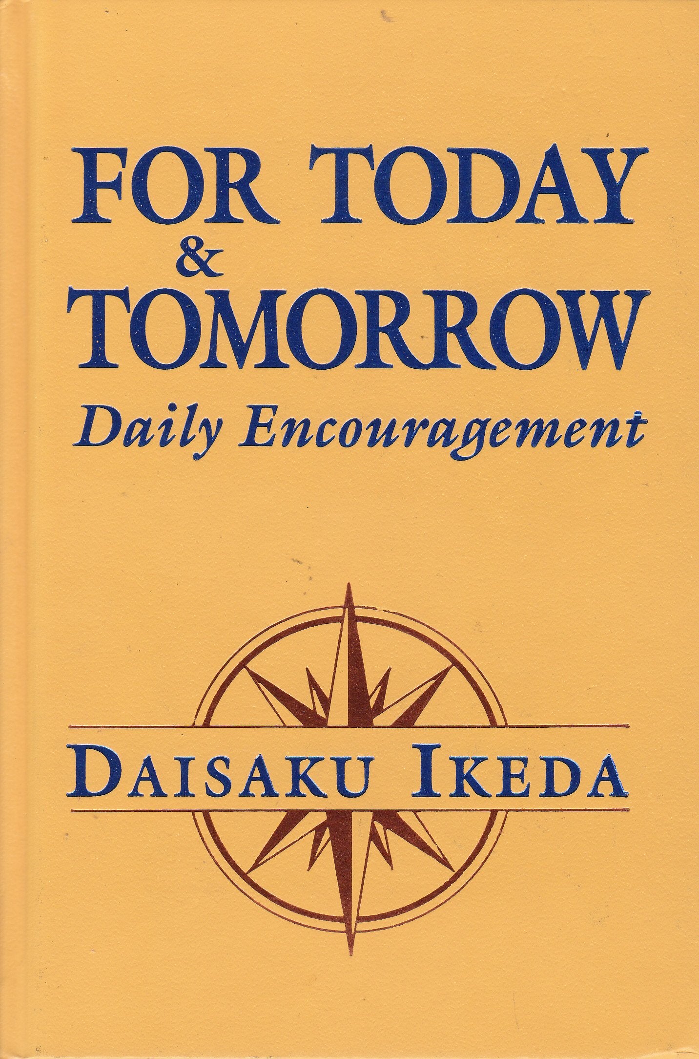 For Today And Tomorrow: Daily Encouragement