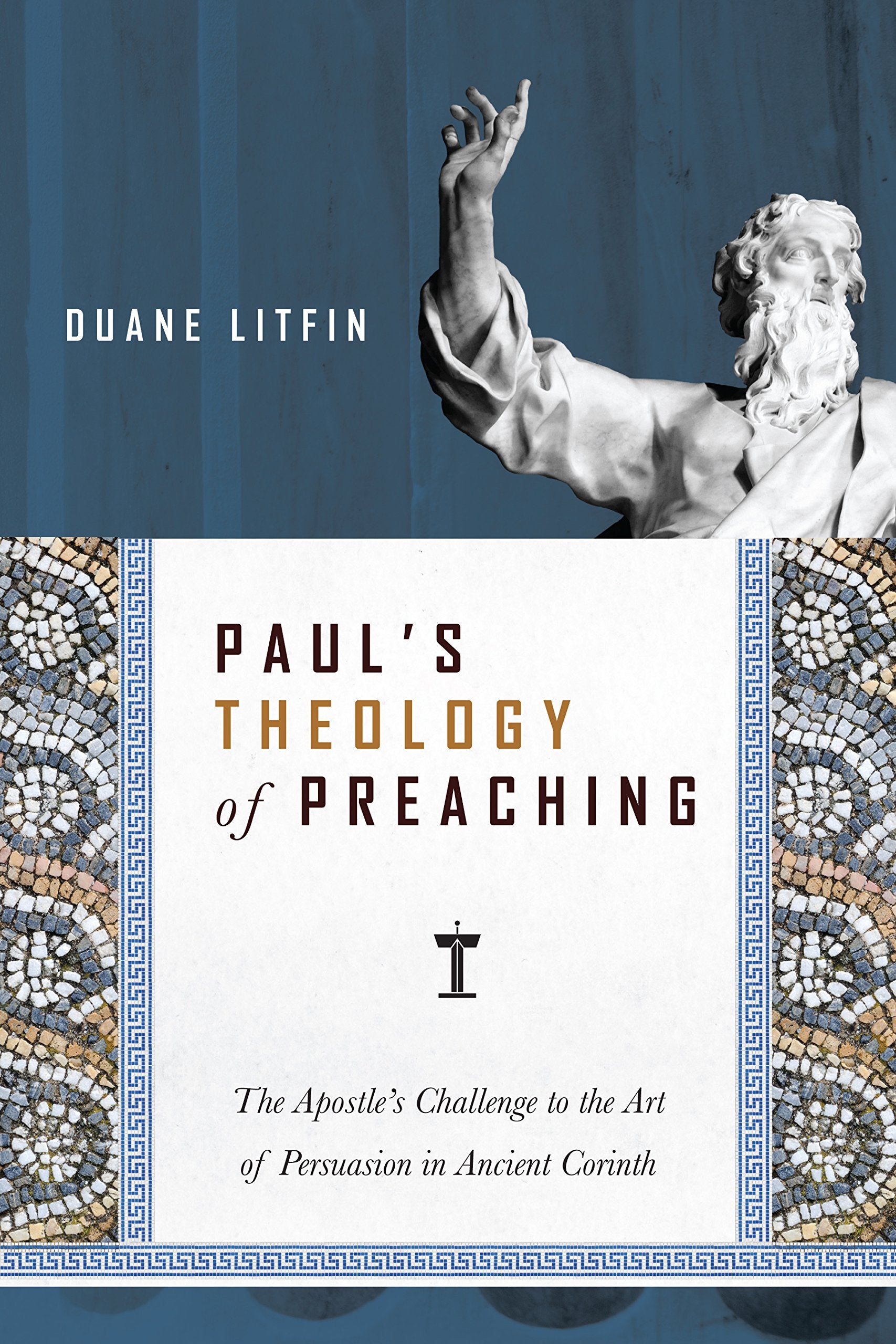 Paul's Theology of Preaching: The Apostle's Challenge to the Art of Persuasion in Ancient Corinth,Used